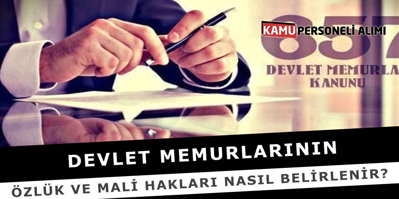 Devlet Memurlarının Özlük Ve Mali Hakları Nasıl Belirlenir?