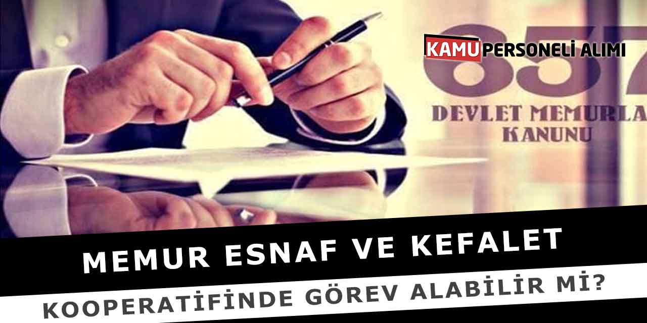 Memur Esnaf ve Kefalet Kooperatifinde Görev Alabilir Mi?