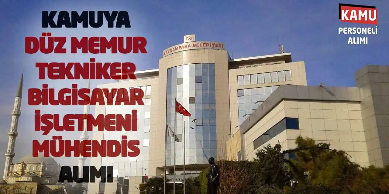 Kamuya Düz Memur Tekniker Bilgisayar İşletmeni Mühendis Alımı