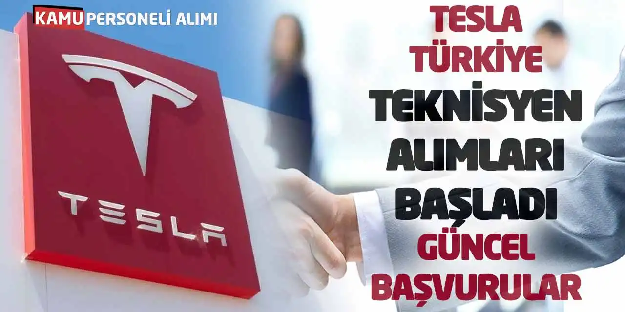 Tesla Türkiye Teknisyen Alımları Başladı! Güncel Başvurular