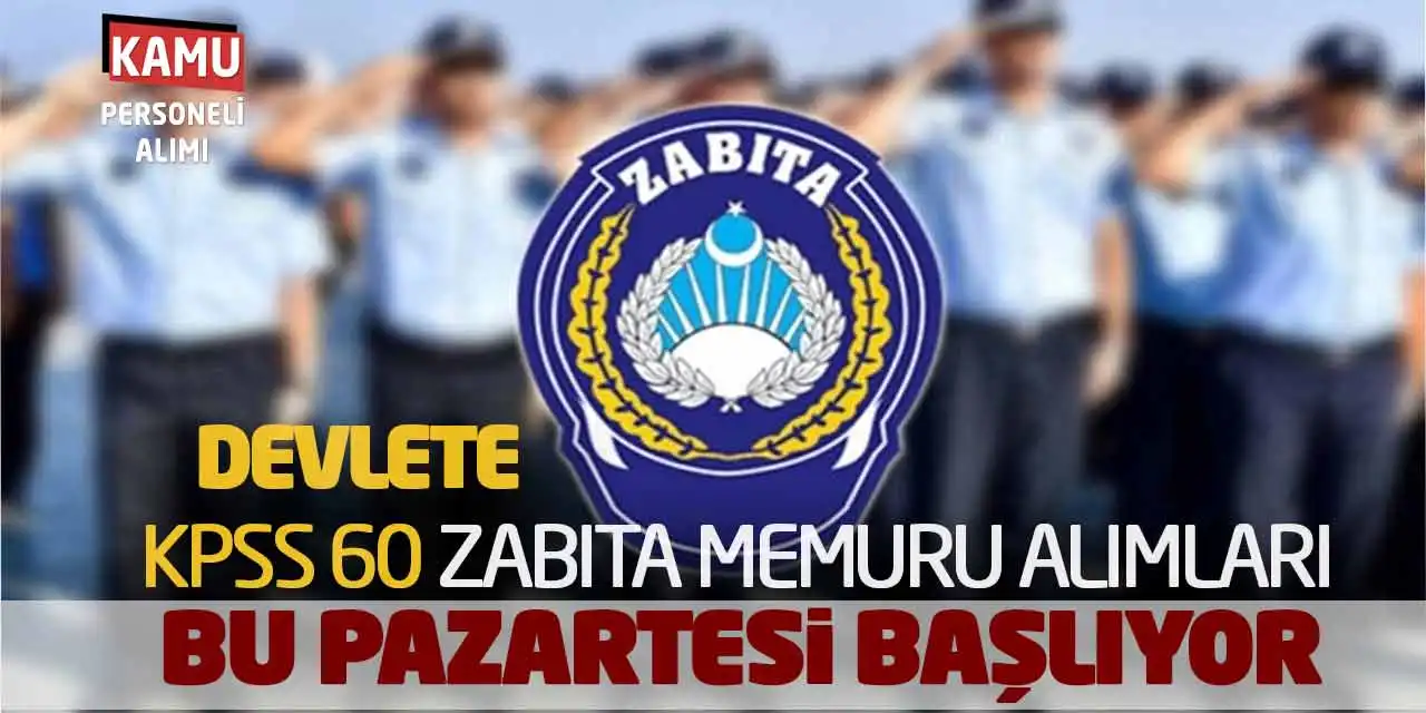 Devlete KPSS 60 Zabıta Memuru Alımları Bu Pazartesi Başlıyor