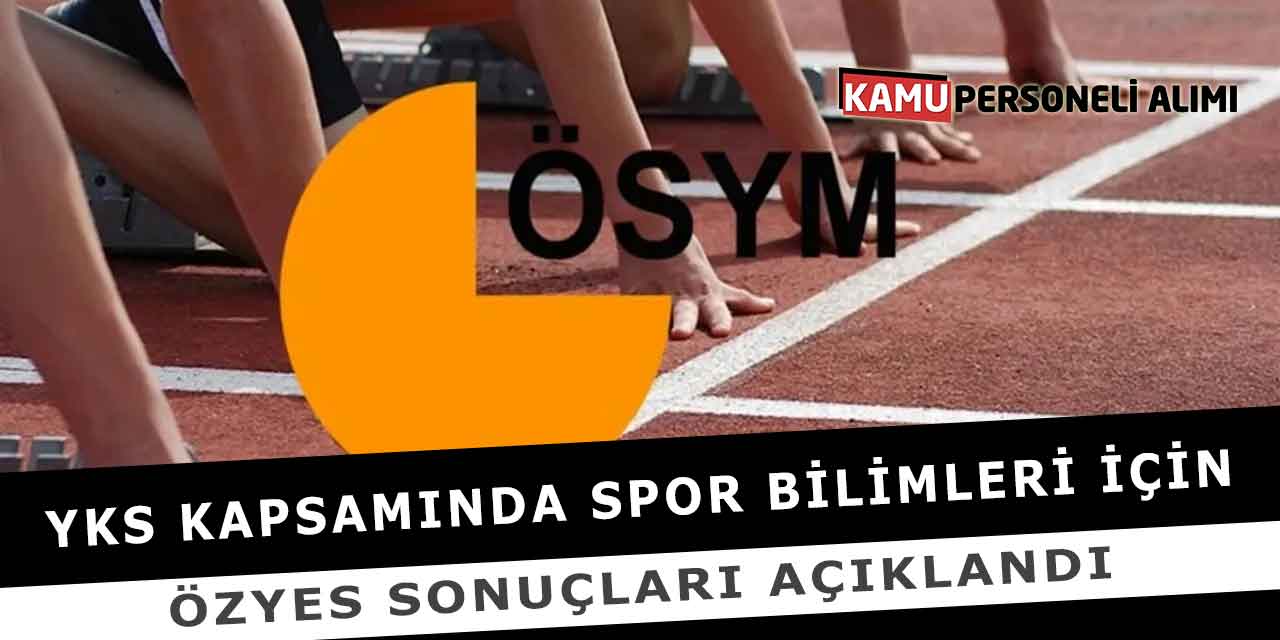 YKS Kapsamında Spor Bilimleri İçin ÖZYES Sonuçları Açıklandı