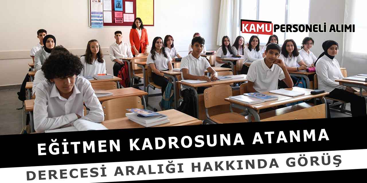 Eğitmen Kadrosuna Atanma Derecesi Aralığı Hakkında Görüş