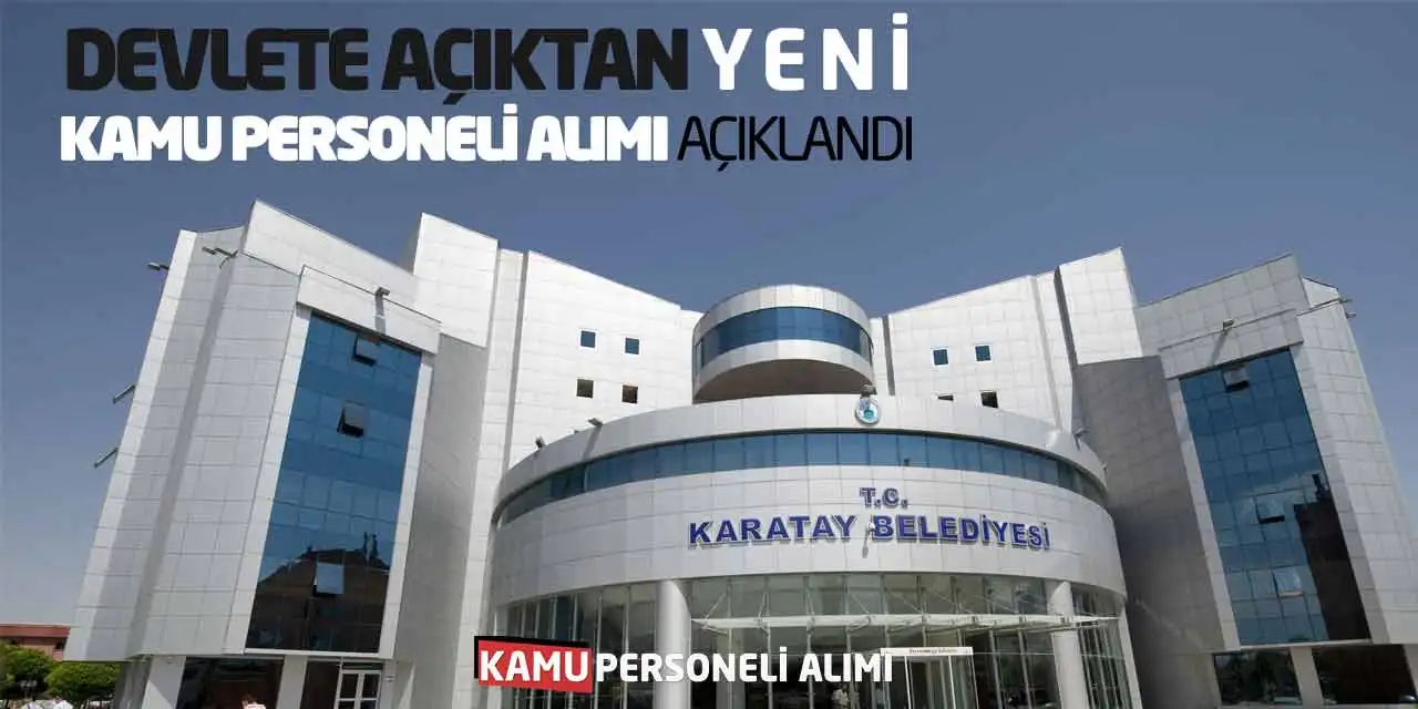 Devlete Açıktan Yeni Kamu Personeli Alımı Başvuru Açıklandı