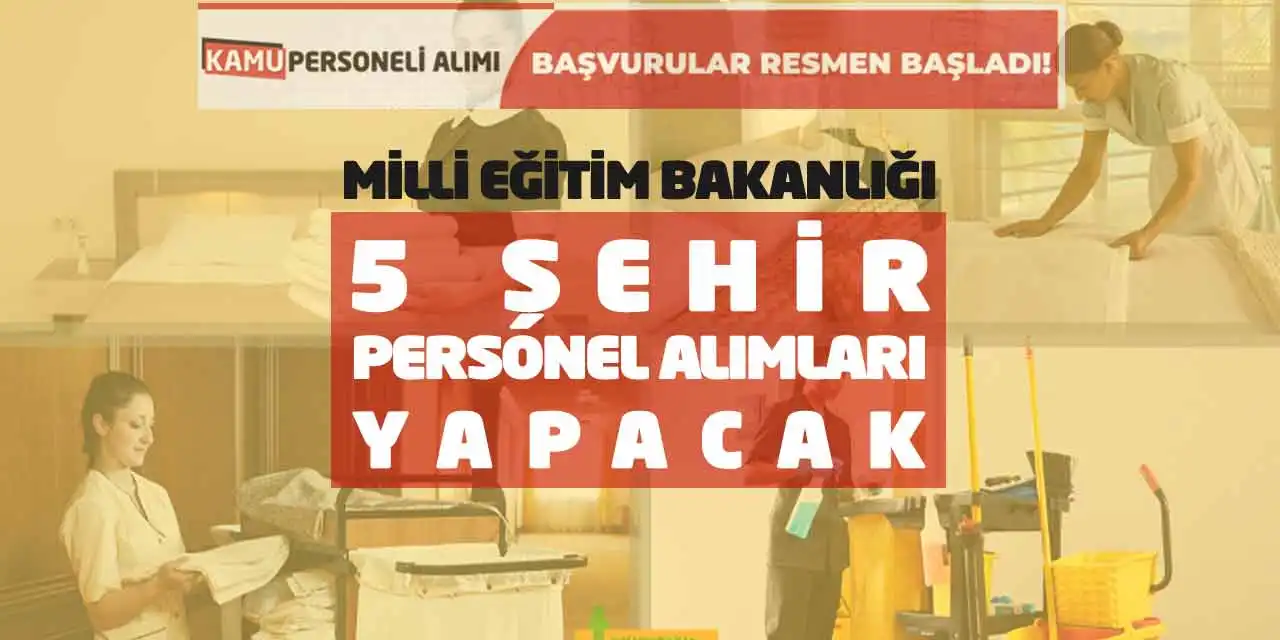 Milli Eğitim Bakanlığı 5 Şehir Personel Alımları Yapacak