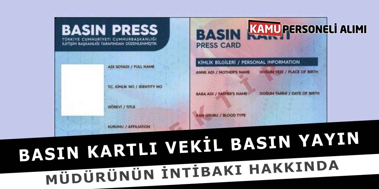 Basın Kartlı Vekil Basın Yayın Müdürünün İntibakı Hakkında