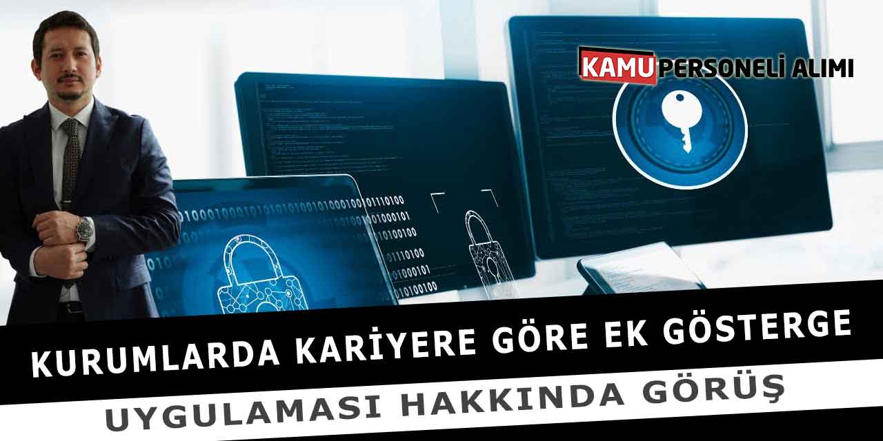 Kurumlarda Kariyere Göre Ek Gösterge Uygulaması Hakkında Görüş