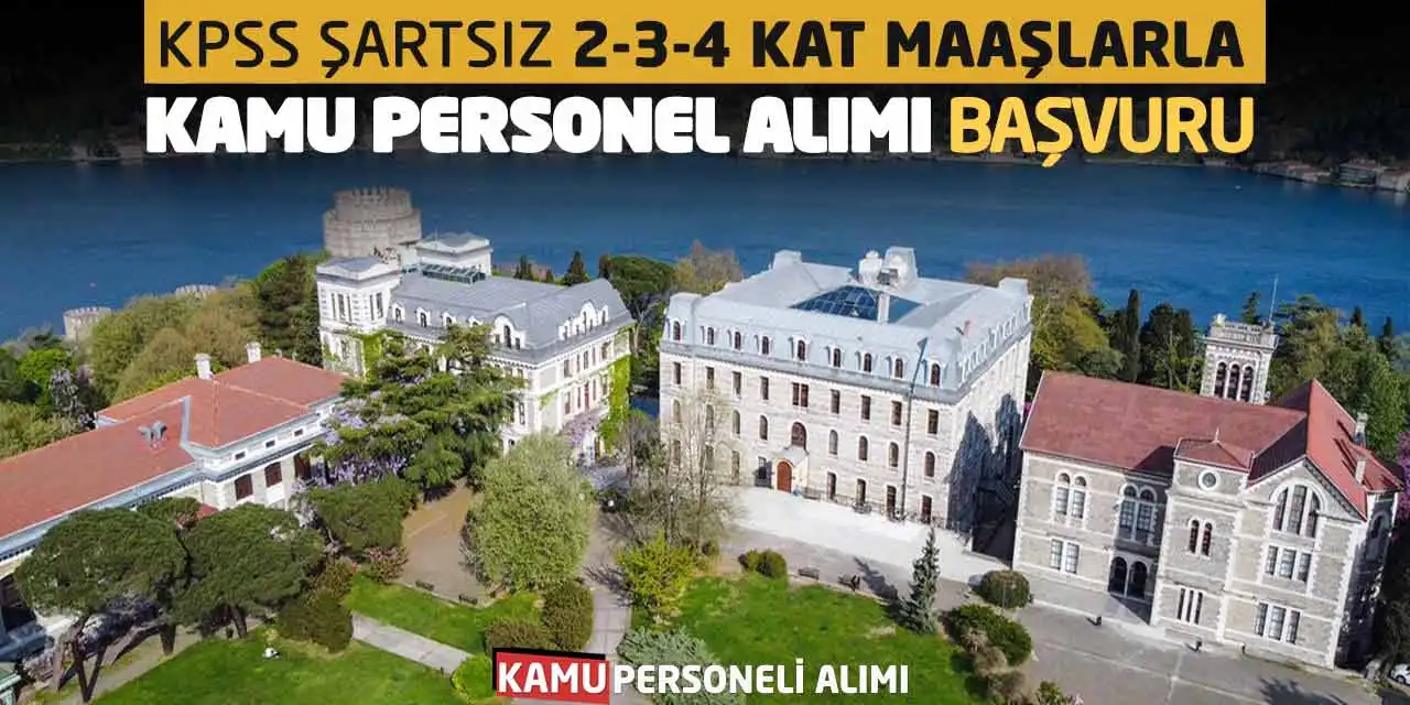 KPSS Şartsız 2-3-4 Kat Maaşlarla Kamu Personel Alımı Başvuru