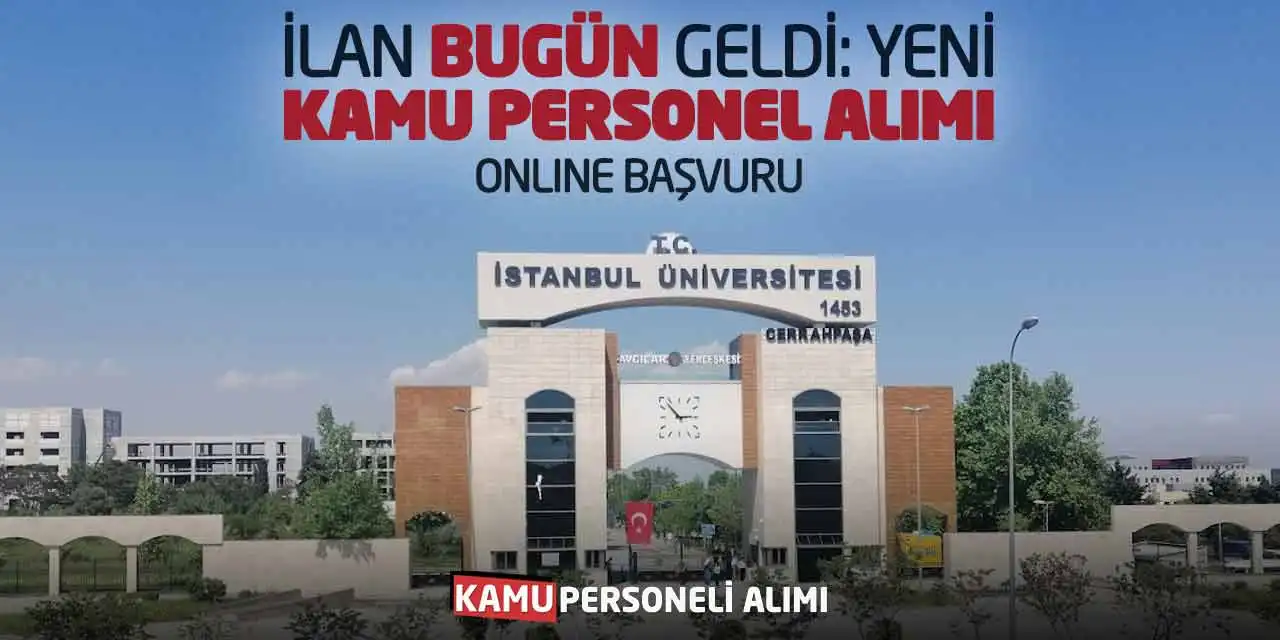 İlan Bugün Geldi: Yeni Kamu Personel Alımı Online Başvuru