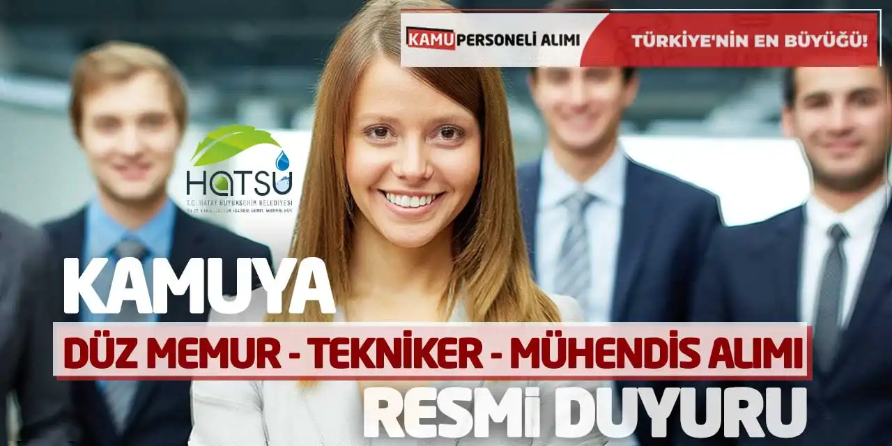Kamuya Düz Memur Tekniker Mühendis Alımı (Resmi Duyuru)