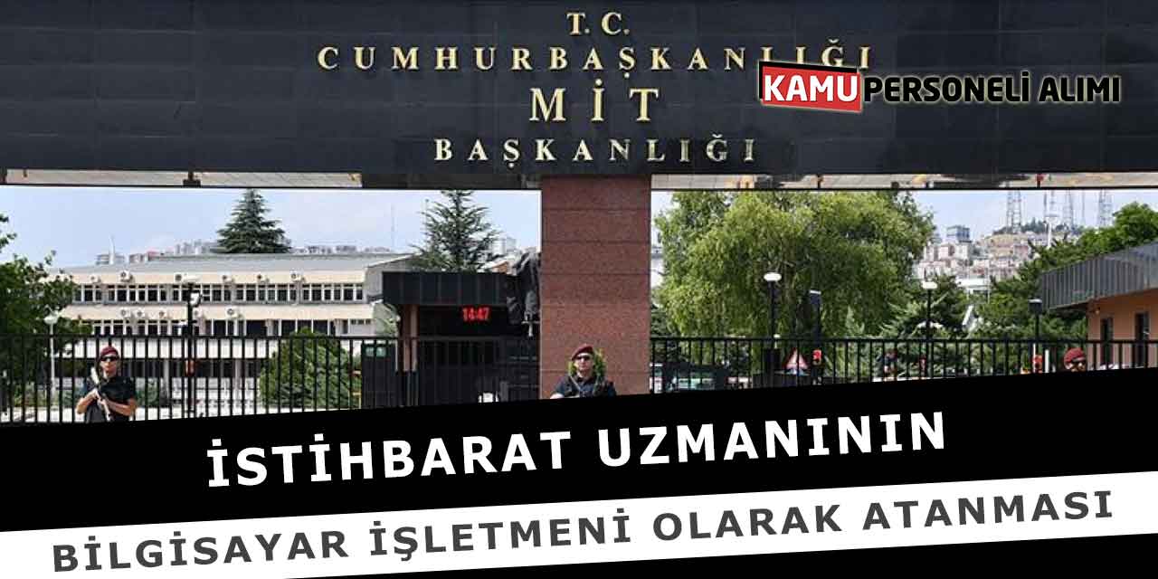 İstihbarat Uzmanının Bilgisayar İşletmeni Olarak Atanması