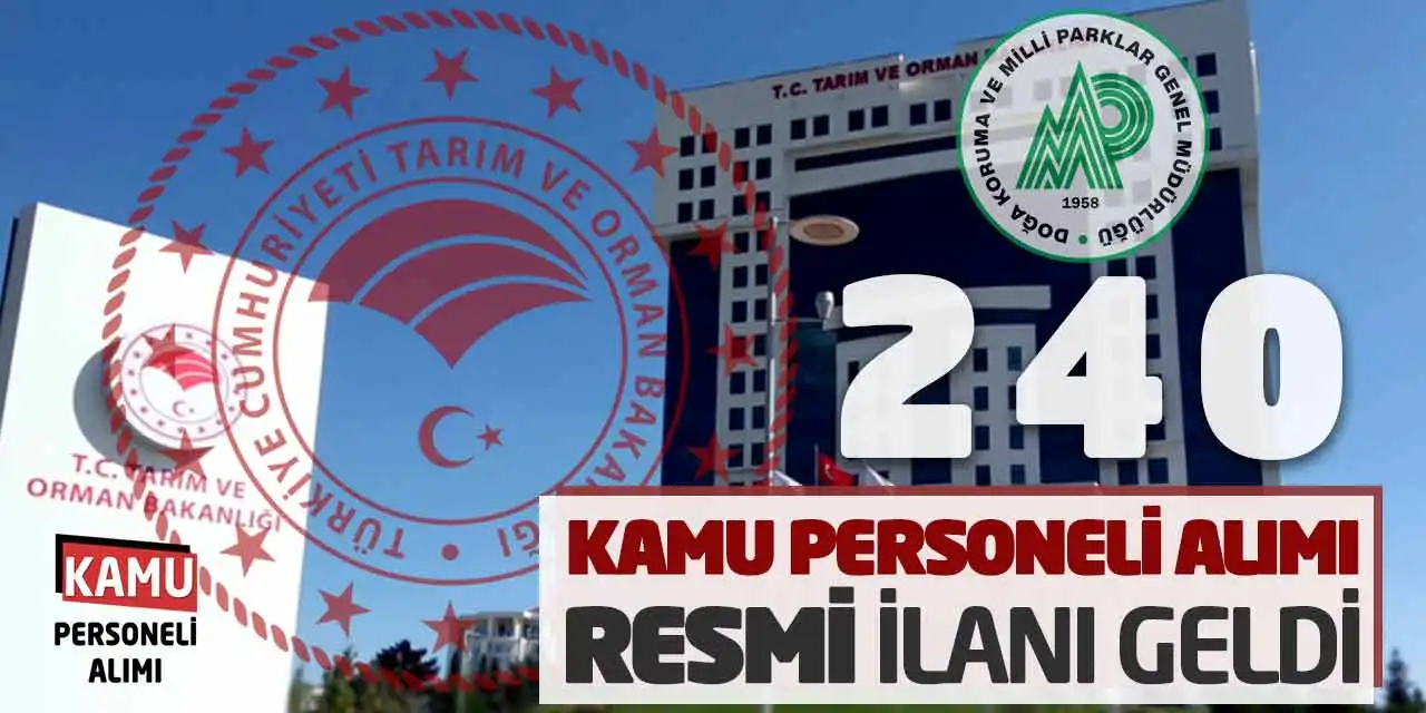 Tarım ve Orman Bakanlığı 240 Kamu Personeli Alımı Resmi İlanı Geldi