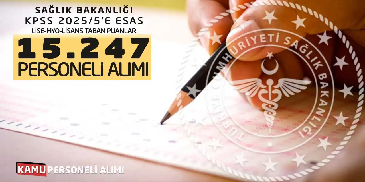 Sağlık Bakanlığı KPSS 2025/5’e Esas Lise-MYO-Lisans Taban Puanlar