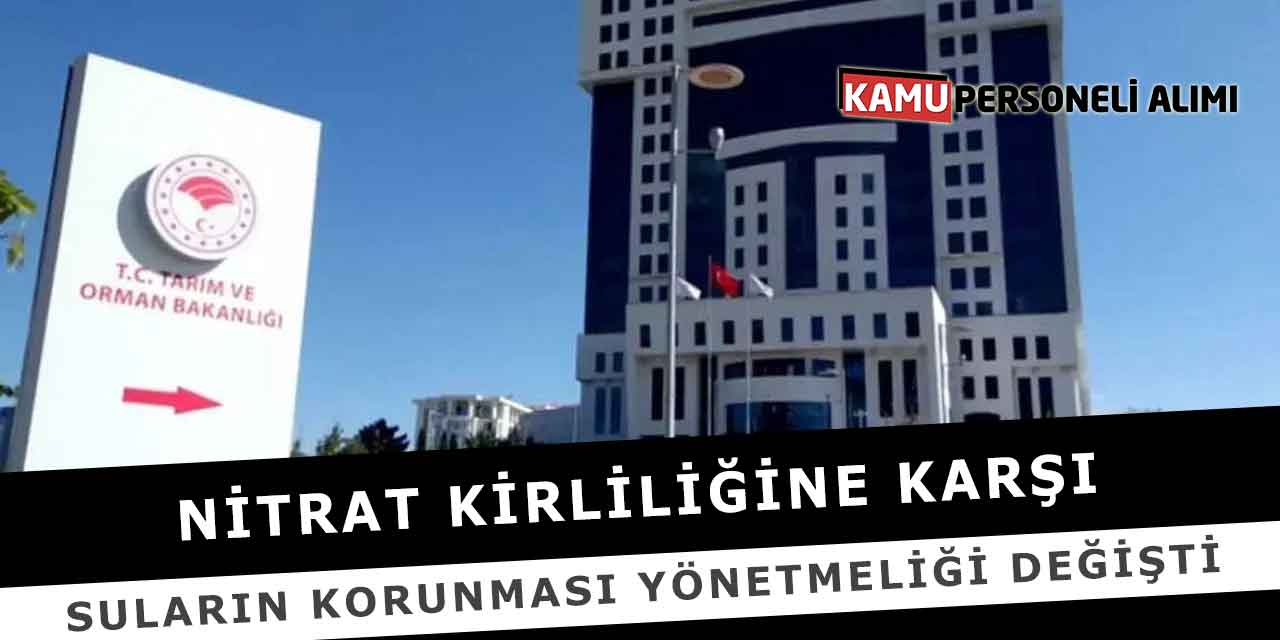 Nitrat Kirliliğine Karşı Suların Korunması Yönetmeliği Değişti