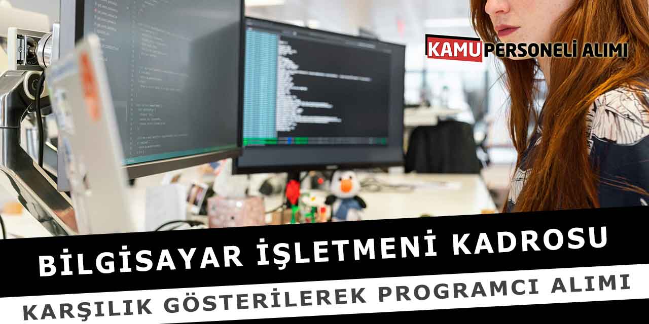 Bilgisayar İşl. kadrosu karşılık gösterilerek programcı alımı