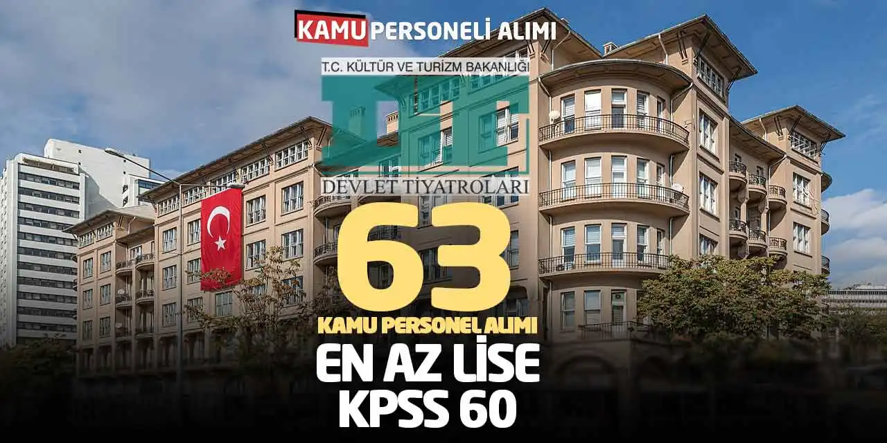 Devlet Tiyatroları 63 Kamu Personel Alımı: En Az Lise - KPSS 60
