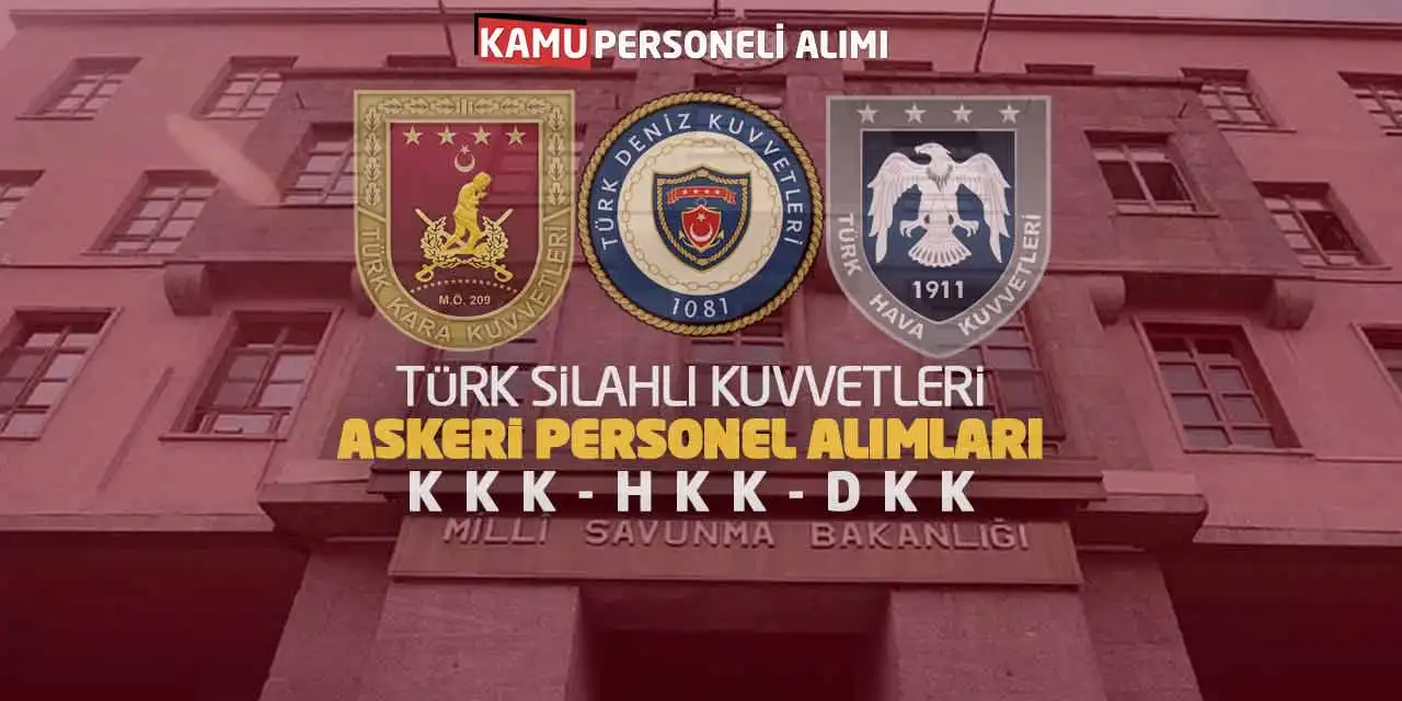 Türk Silahlı Kuvvetleri Askeri Personel Alımları KKK-HKK-DKK