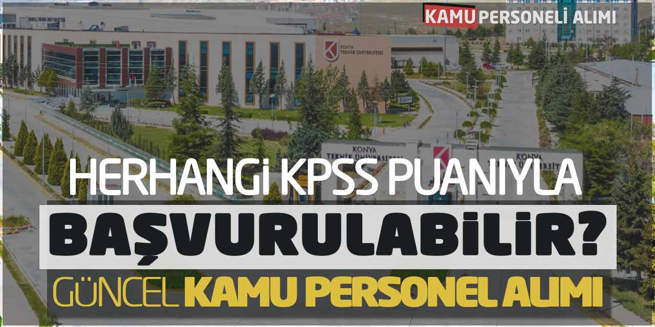 Herhangi KPSS Puanıyla Başvurulabilir! Güncel Kamu Personel Alımı