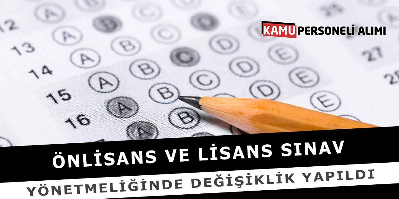 Önlisans Ve Lisans Sınav Yönetmeliğinde Değişiklik Yapıldı