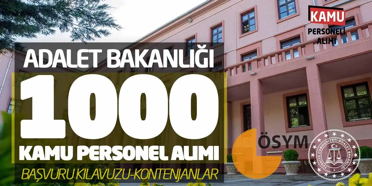 1000 Kamu Personel Alımı! Adalet Bakanlığı  Başvuru Kılavuzu-Kontenjanlar