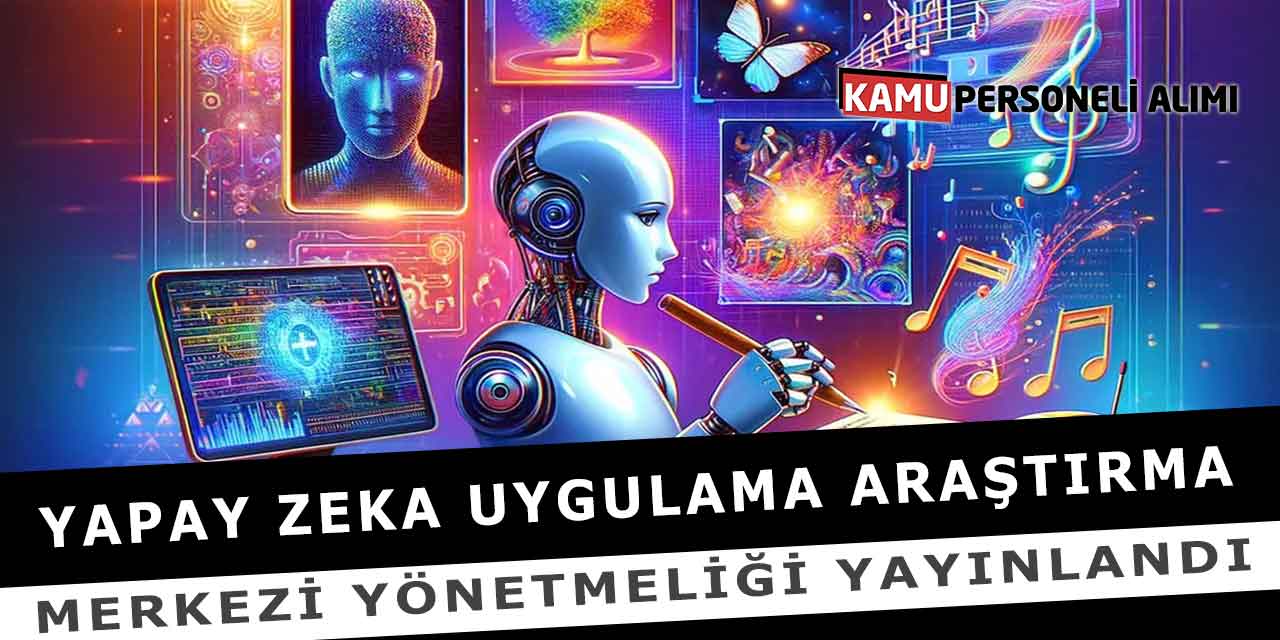 Yapay Zeka Uygulama Araştırma Merkezi Yönetmeliği Yayınlandı