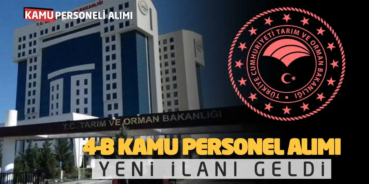 Tarım ve Orman Bakanlığı 4-B Kamu Personel Alımı Yeni İlanı Geldi