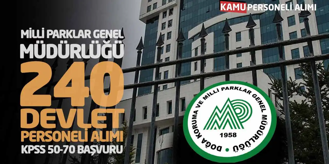 Milli Parklar 240 Devlet Personeli Alımı: KPSS 50-70 Başvuru