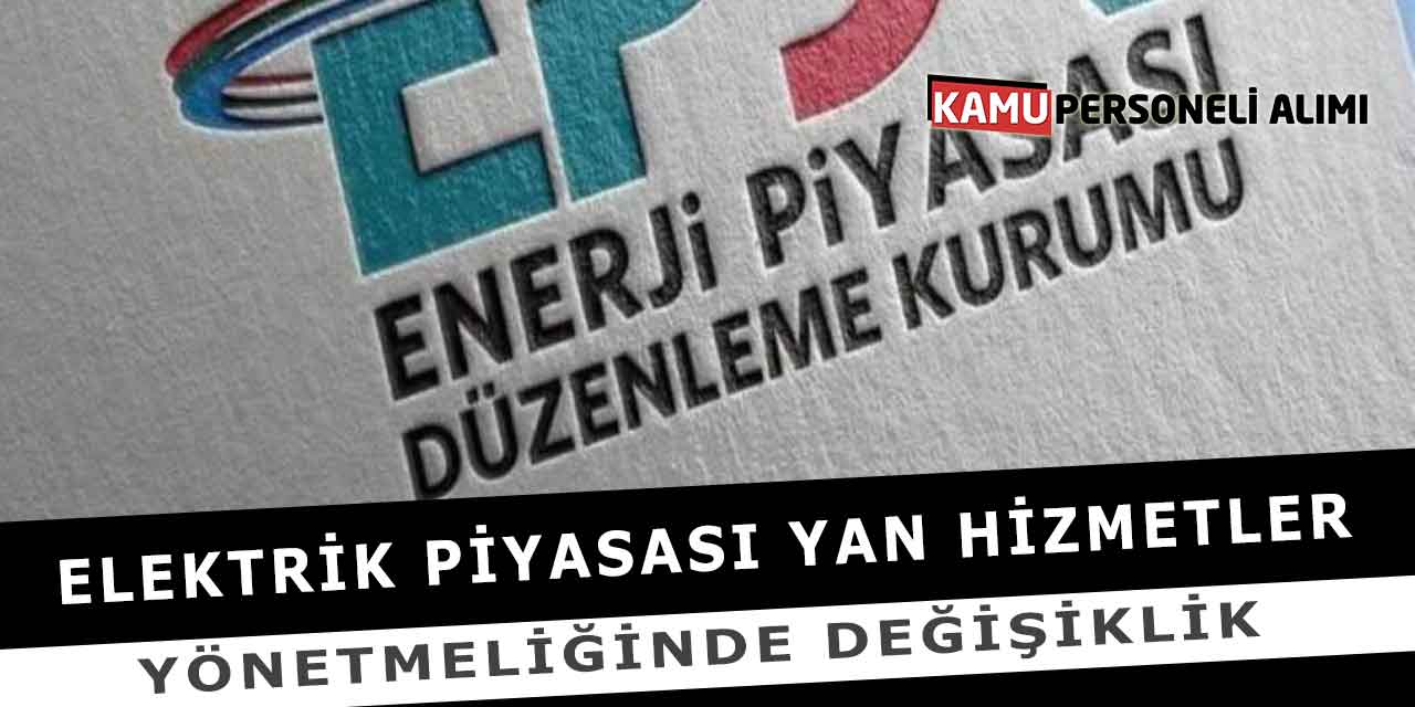 Elektrik Piyasası Yan Hizmetler Yönetmeliğinde Değişiklik