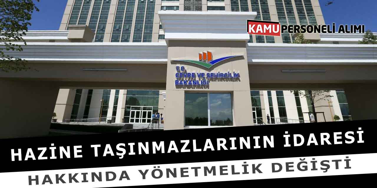 Hazine Taşınmazlarının İdaresi Hakkında Yönetmelik Değişti