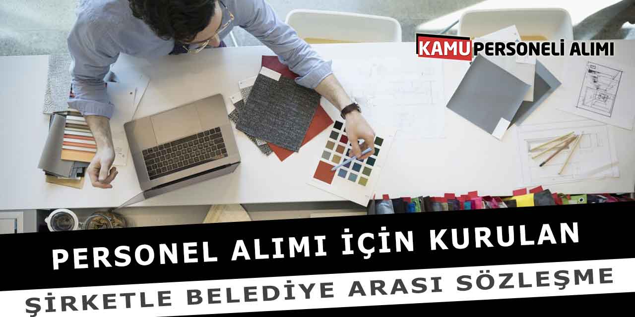 Personel Alımı İçin Kurulan Şirketle Belediye Arası Sözleşme