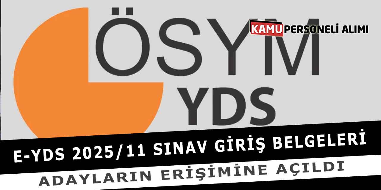 E-YDS 2025/11 Sınav Giriş Belgeleri Adayların Erişimine Açıldı
