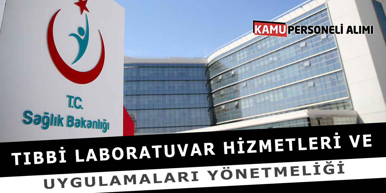 Tıbbi Laboratuvar Hizmetleri Ve Uygulamaları Yönetmeliği