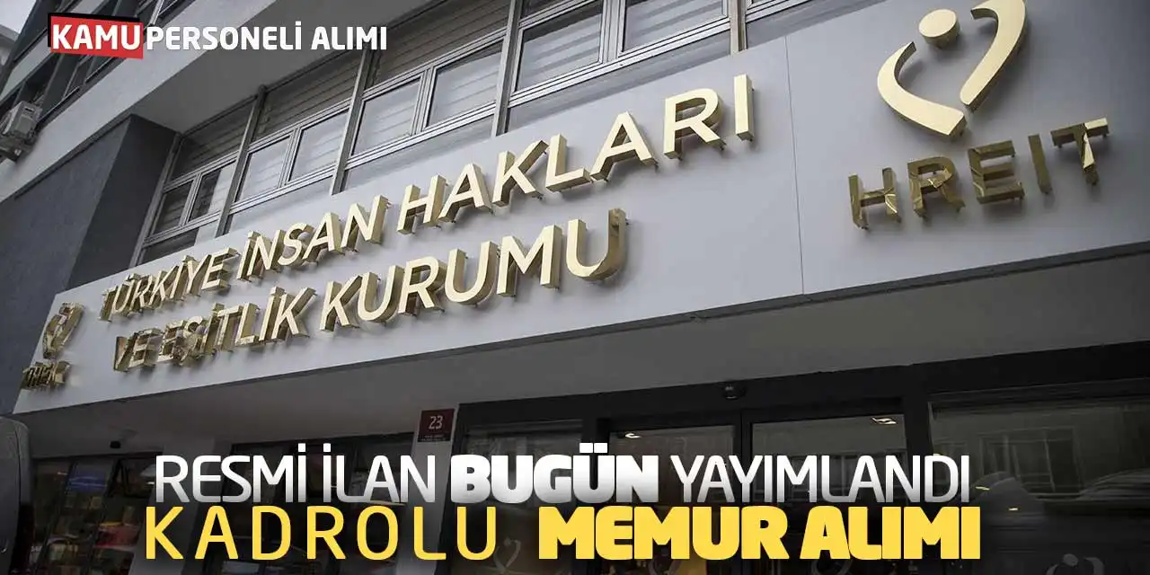 Resmi İlanı Bugün Yayımlandı: TİHEK Kadrolu Memur Alımı Yapacak