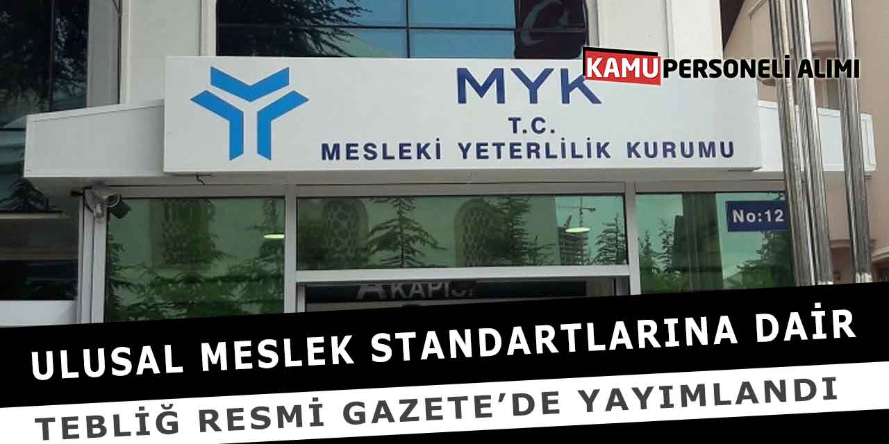Ulusal Meslek Standartlarına Dair Tebliğ Resmi Gazete’de