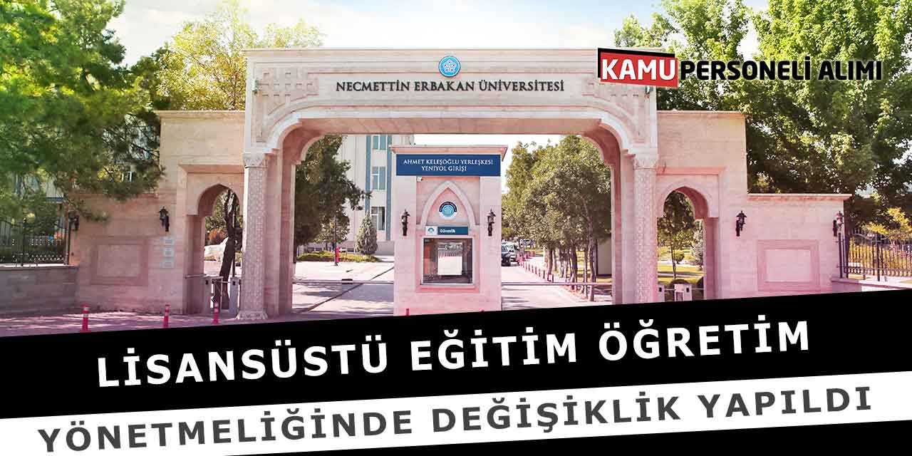 Lisansüstü Eğitim Öğretim Yönetmeliğinde Değişiklik Yapıldı