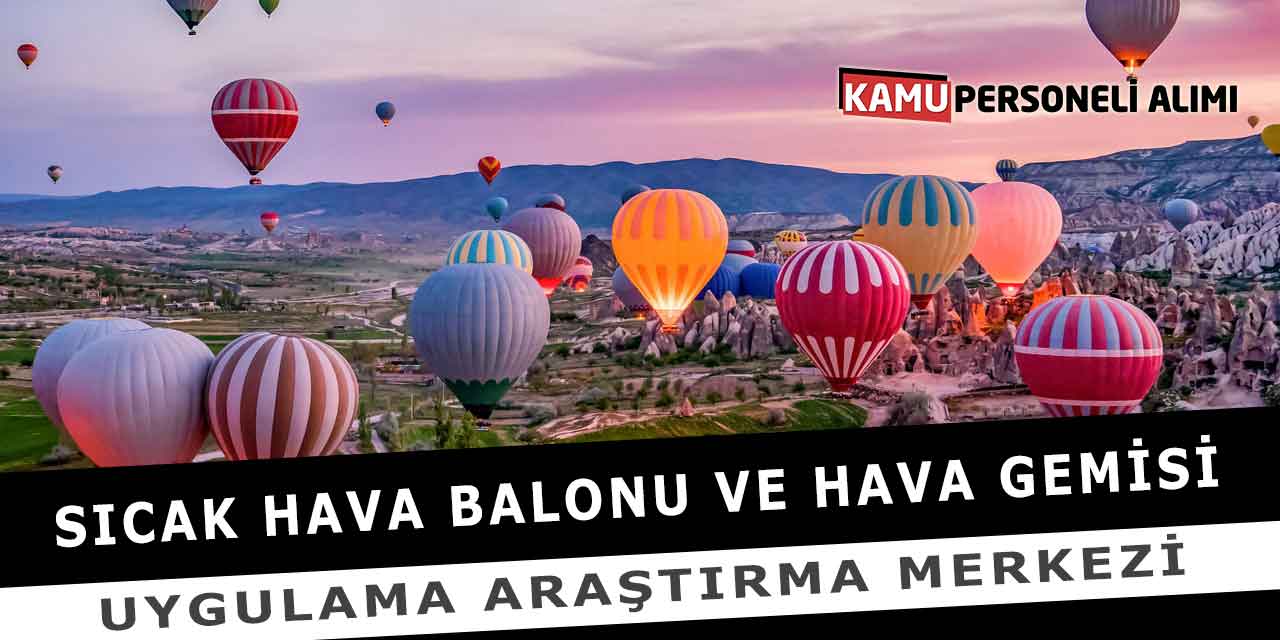 Sıcak Hava Balonu ve Hava Gemisi Uygulama Araştırma Merkezi