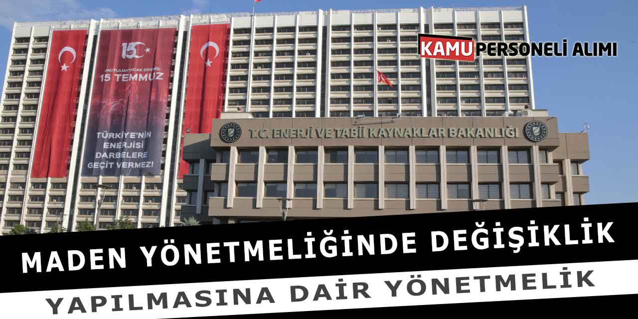 Maden Yönetmeliğinde Değişiklik Yapılmasına Dair Yönetmelik