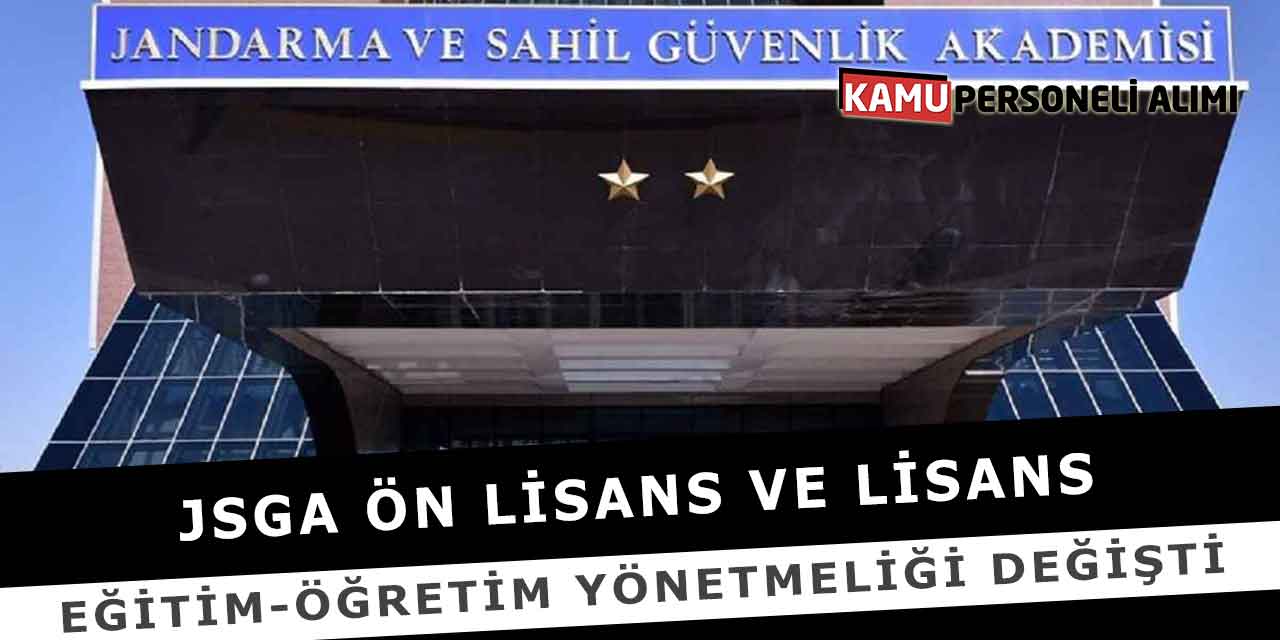 JSGA Ön Lisans Ve Lisans Eğitim-Öğretim Yönetmeliği Değişti