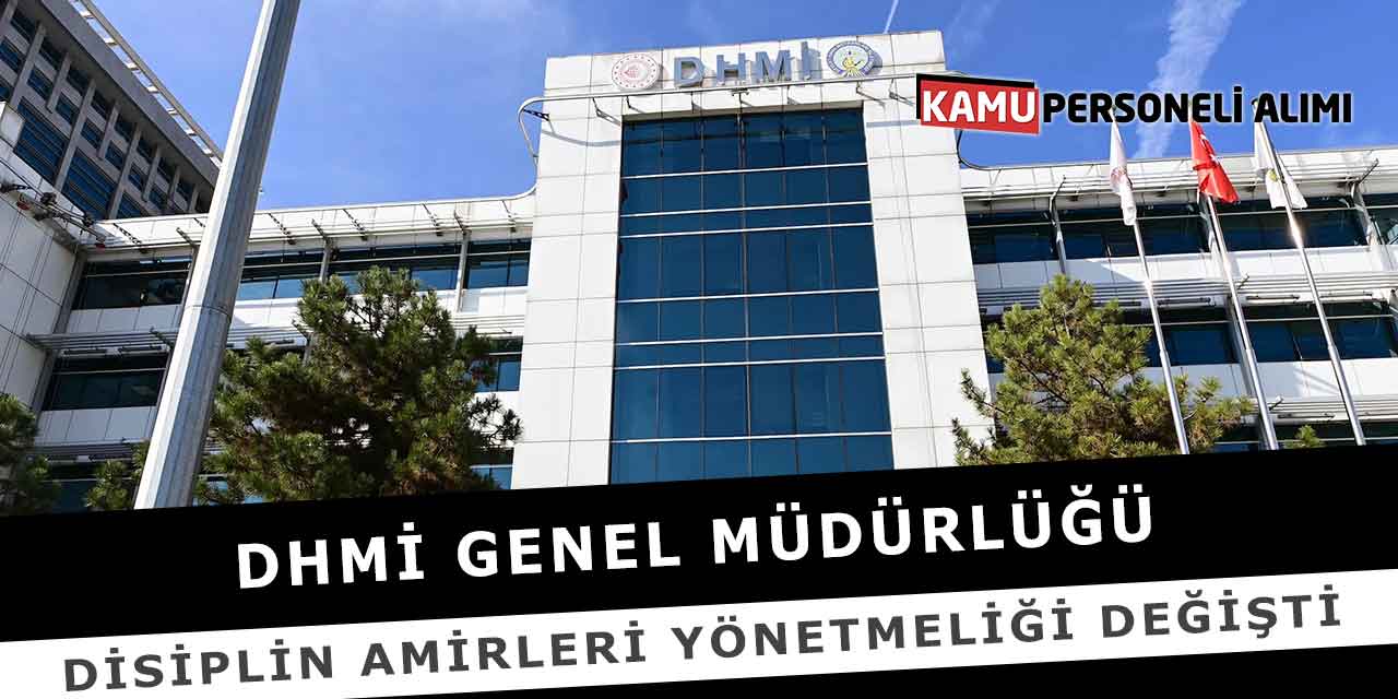 DHMİ Genel Müdürlüğü Disiplin Amirleri Yönetmeliği Değişti