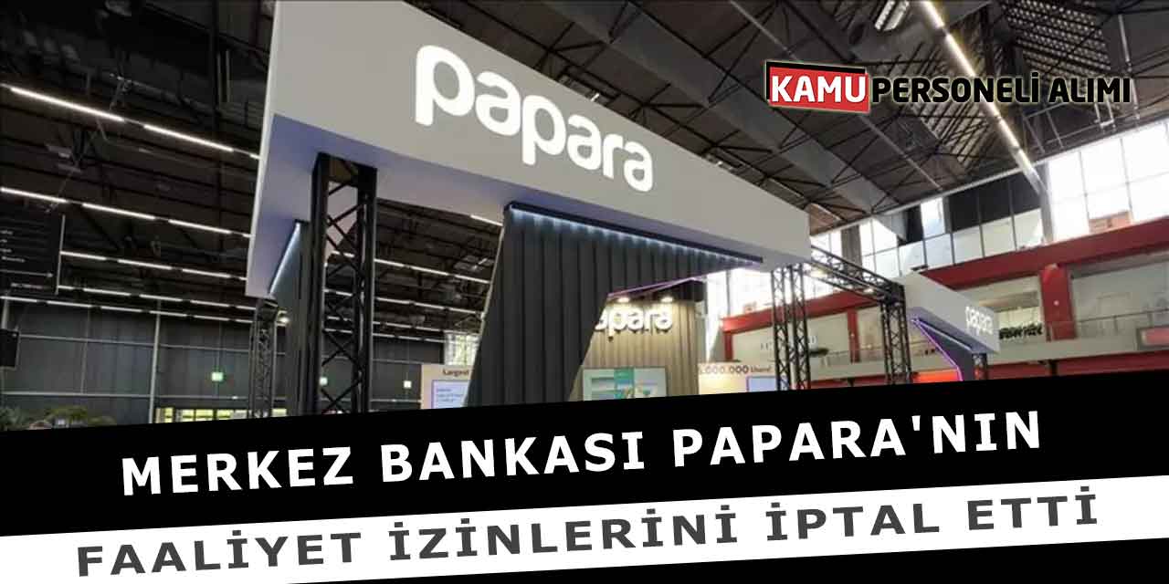 Merkez Bankası Papara'nın Faaliyet İzinlerini İptal Etti