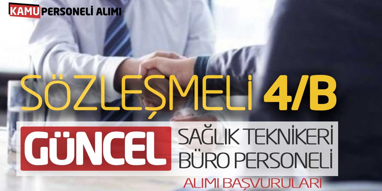 Sözleşmeli Güncel Sağlık Teknikeri - Büro Personeli Alımı Başvuruları Alınıyor