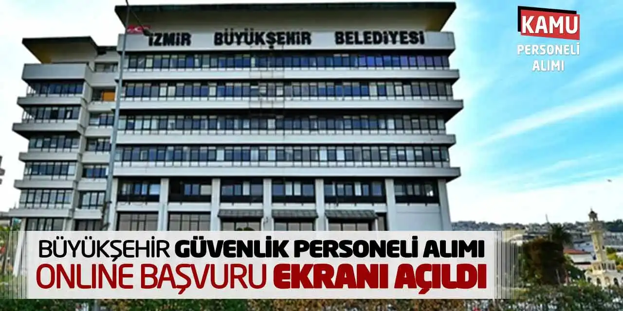 Büyükşehir Güvenlik Personeli Alımı: Online Başvuru Ekranı Açıldı