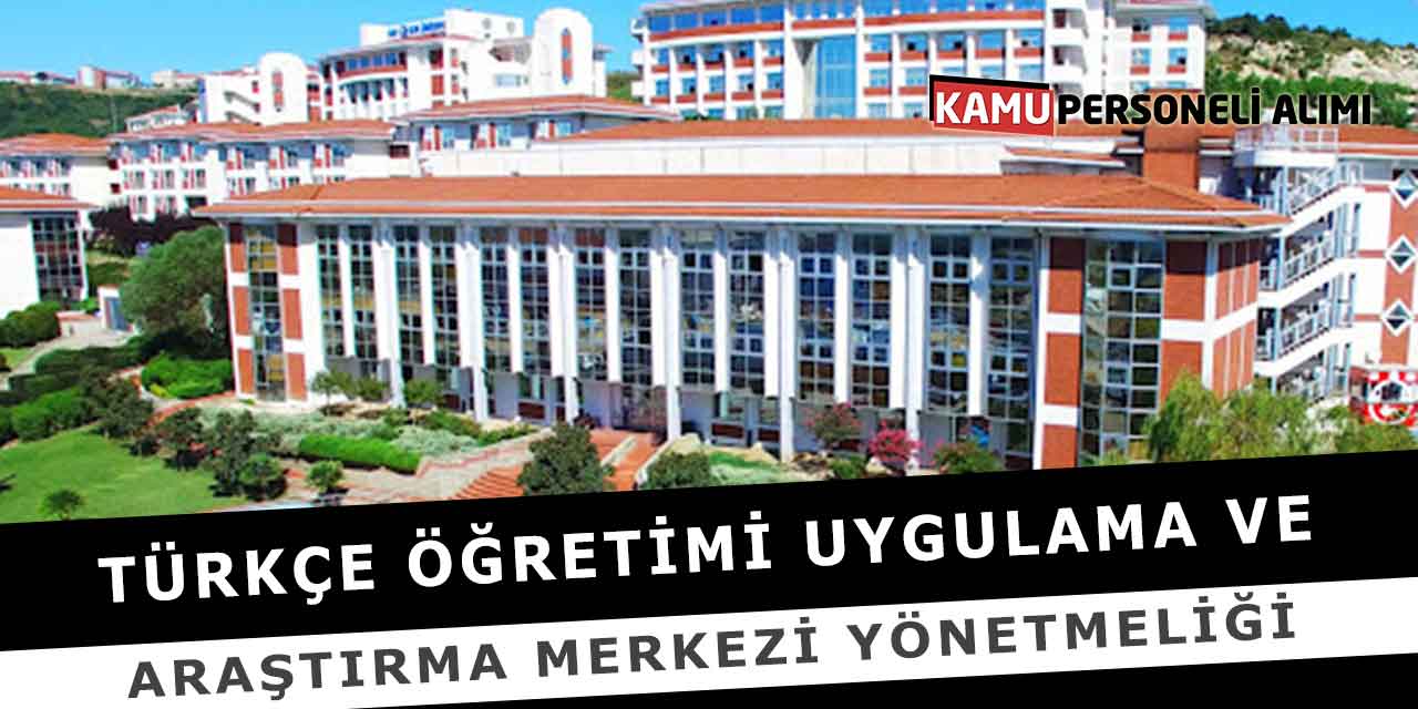 Türkçe Öğretimi Uygulama ve Araştırma Merkezi Yönetmeliği