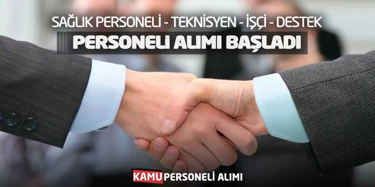 Sağlık Personeli Teknisyen İşçi Destek Personeli Alımı Başladı