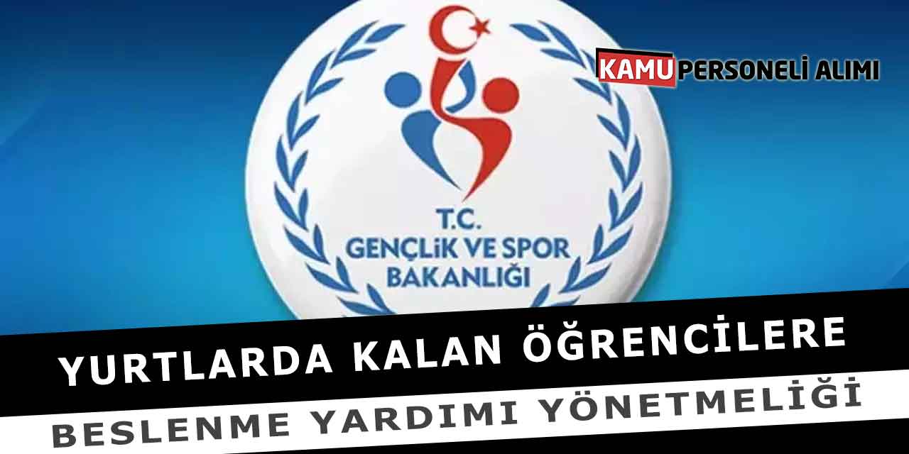 Yurtlarda Kalan Öğrencilere Beslenme Yardımı Yönetmeliği