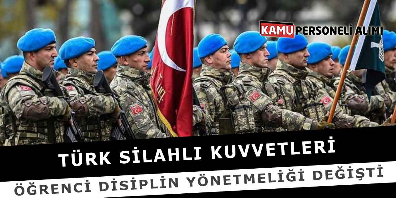 Türk Silahlı Kuvvetleri Öğrenci Disiplin Yönetmeliği Değişti