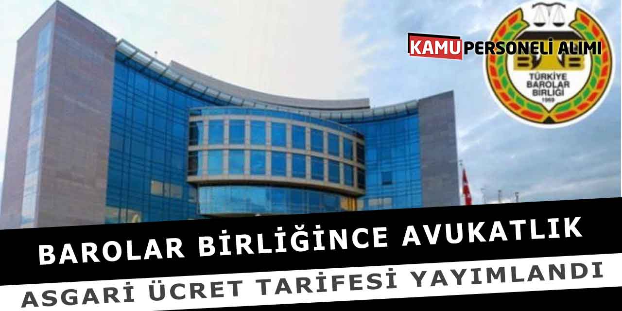 Barolar Birliğince Avukatlık Asgari Ücret Tarifesi Yayımlandı