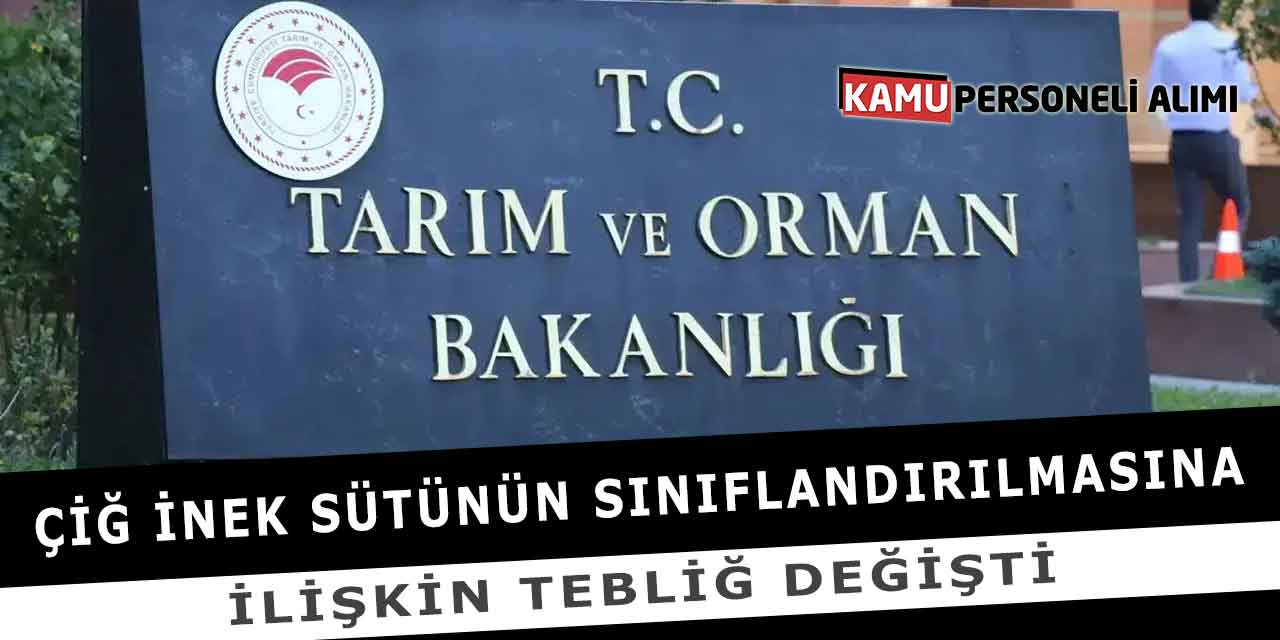 Çiğ İnek Sütünün Sınıflandırılmasına İlişkin Tebliğ Değişti