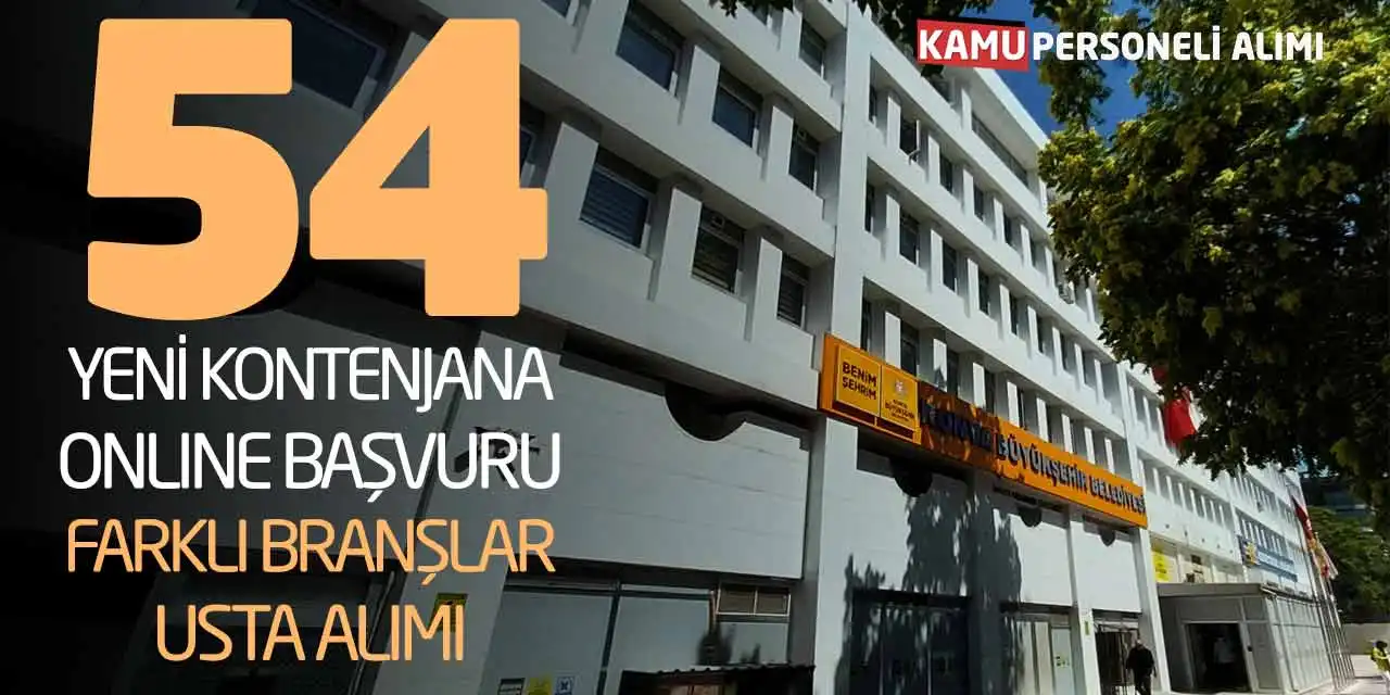 54 Yeni Kontenjana Online Başvuru: Farklı Branşlar Usta Alımı