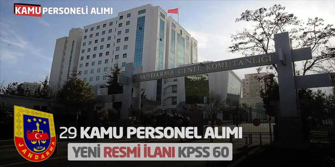 Jandarma 29 Kamu Personel Alımı Yeni Resmi İlanı: KPSS 60